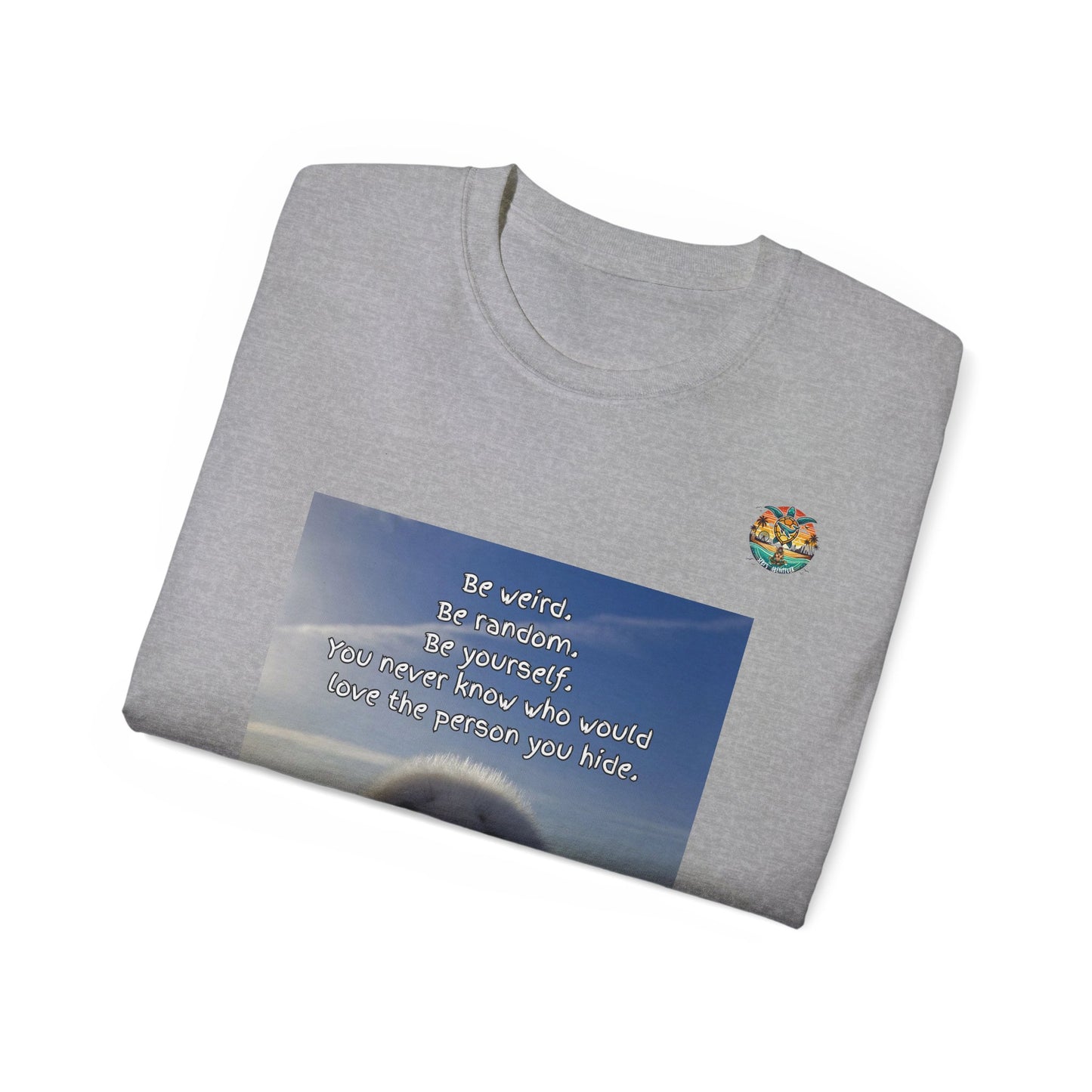 „Be Weird – Seal the Deal“ T-Shirt