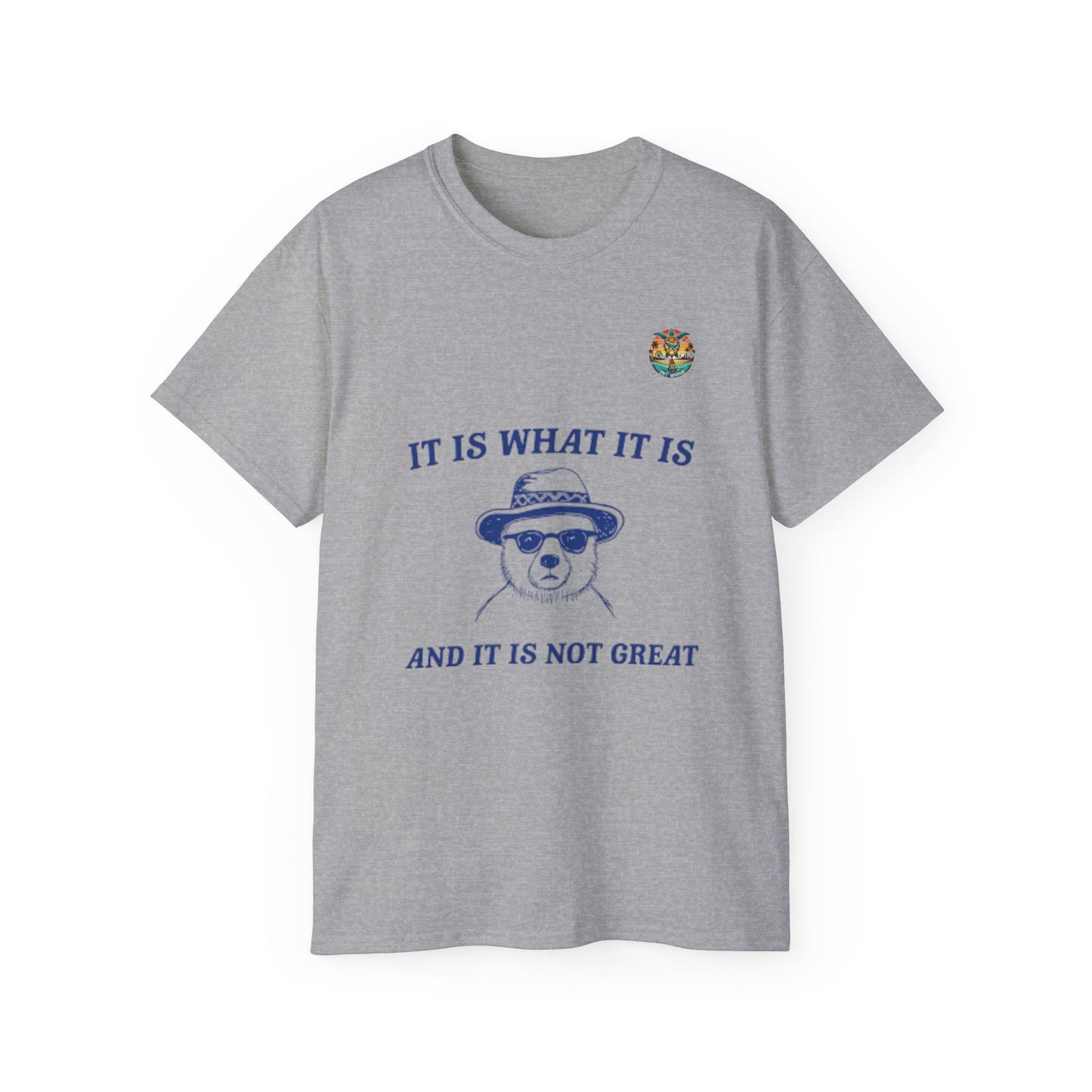 “It Is What It Is” – Sarkastisches Bären-Shirt