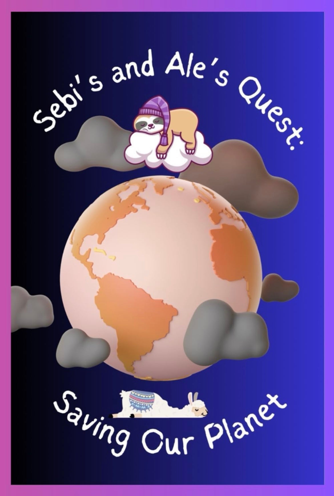 Sebi’s Adventures: Sebi’s and Ale’s Quest: Saving Our Planet