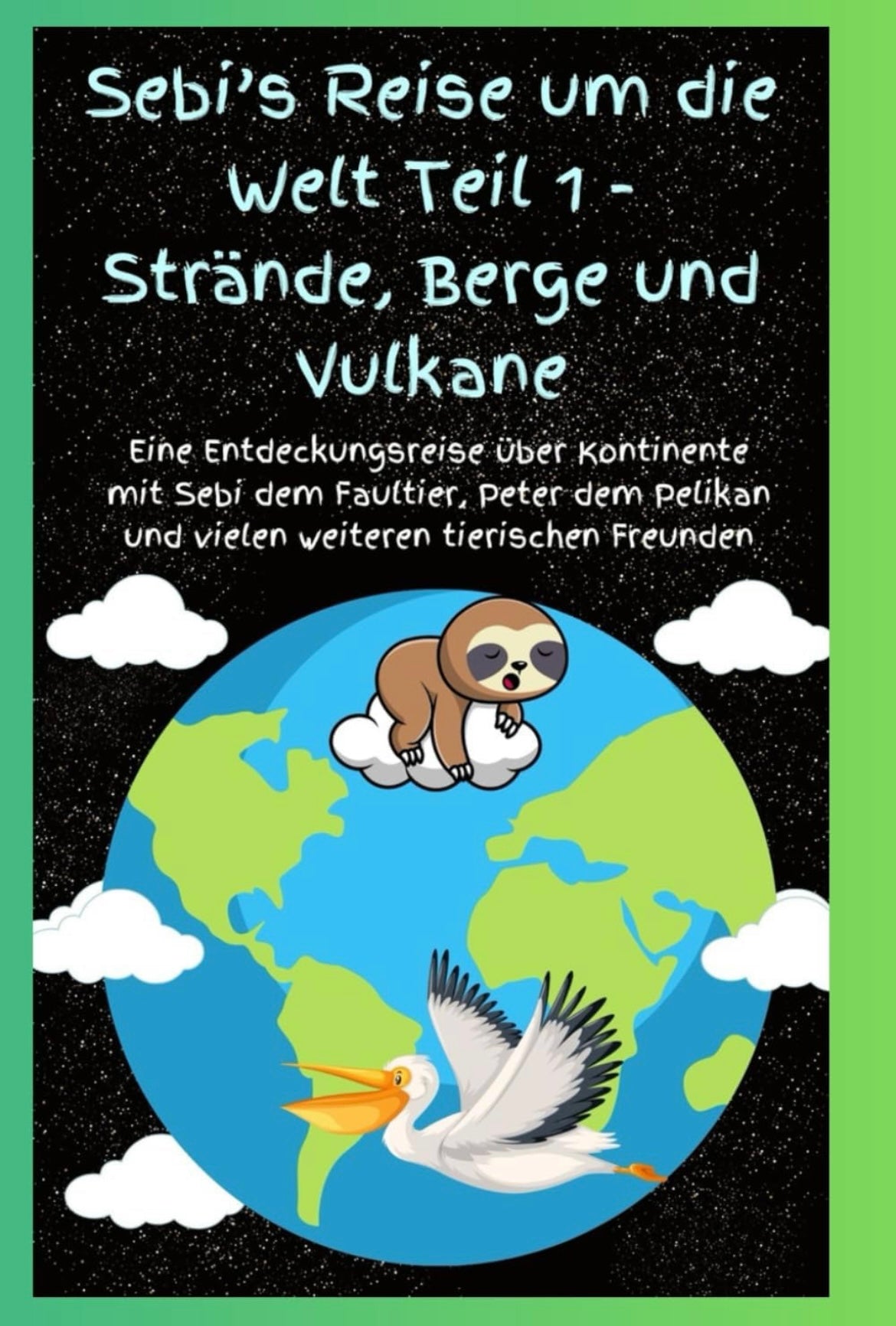 Sebi’s Reise um die Welt Teil 1 - Strände, Berge und Vulkane