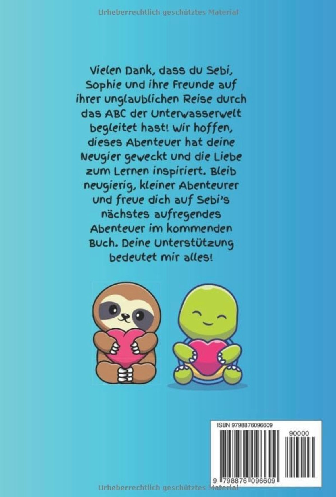 Sebi das Faultier trifft Sophie die Schildkröte: Ein unvergessliches ABC – Abenteuer mit all deinen Unterwasserfreunden