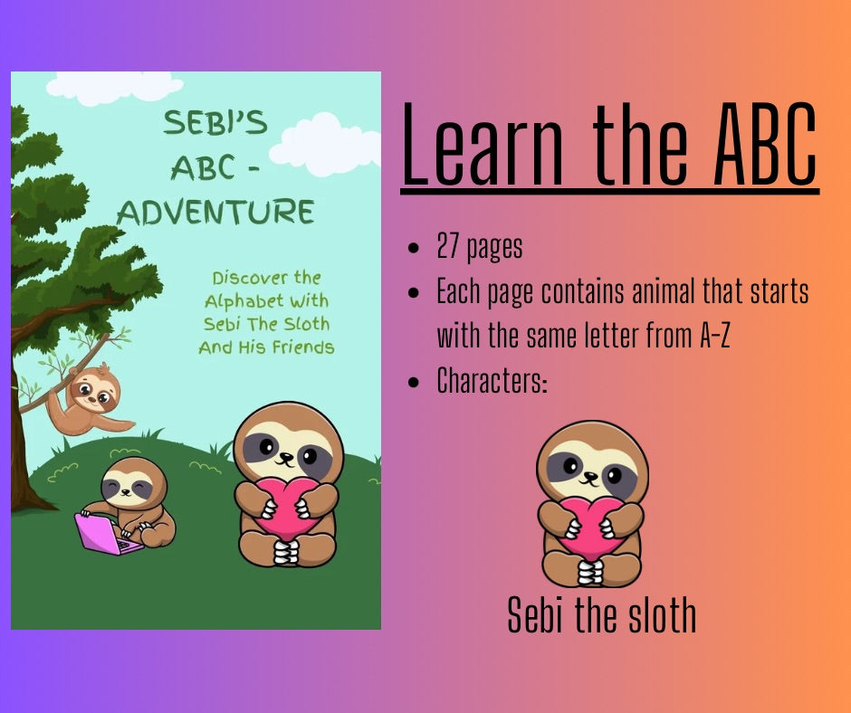 Sebi’s Adventures: LEARN THE ALPHABET: Join Sebi the Sloth and Friends on a Fun Alphabet Learning Journey!