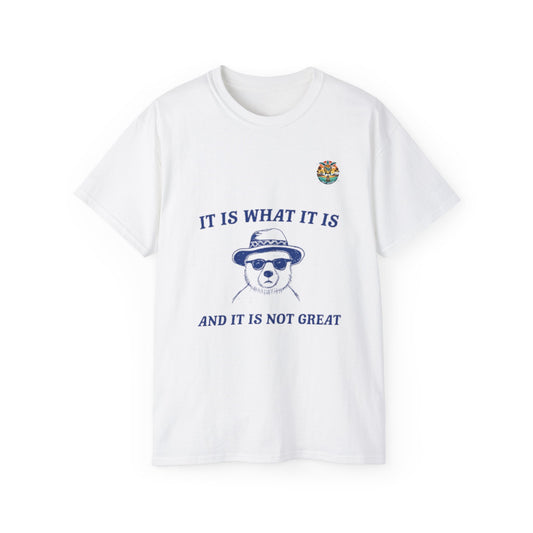 “It Is What It Is” – Sarkastisches Bären-Shirt