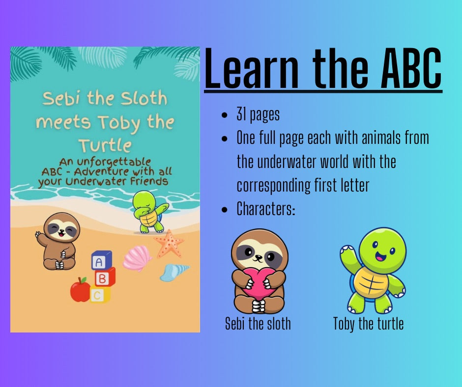 Sebi the Sloth meets Toby the Turtle: An unforgettable ABC Adventure with all your underwater friends