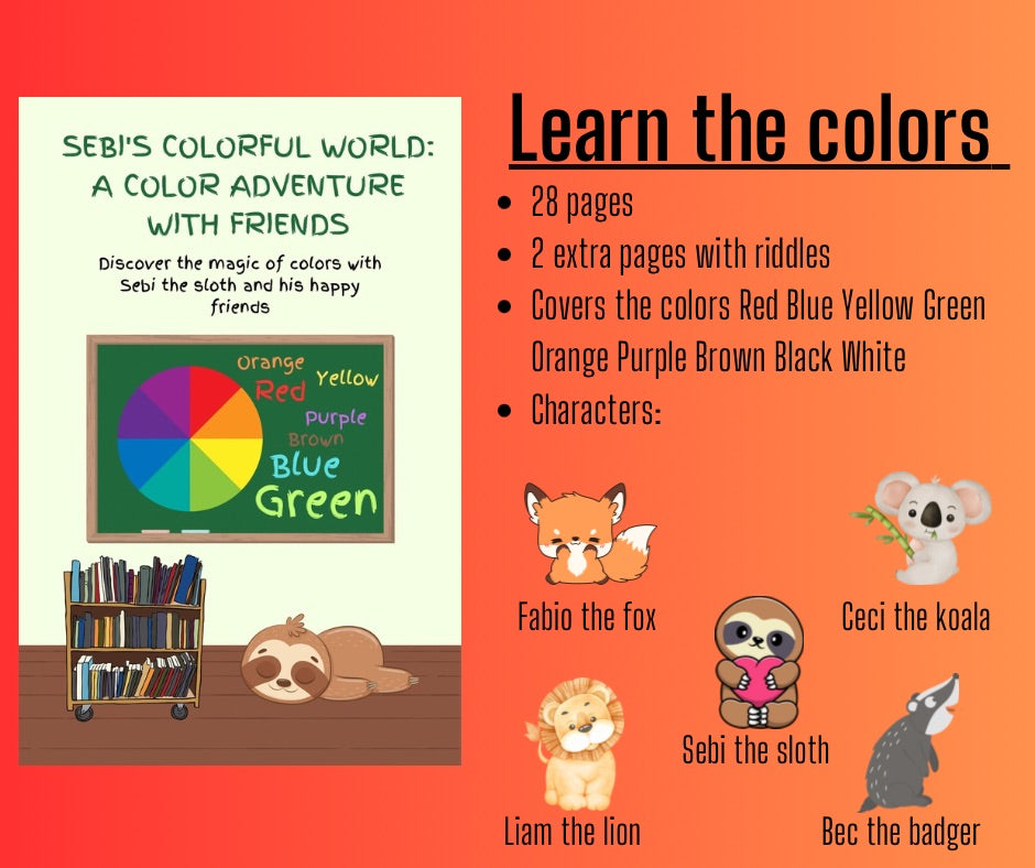 Sebi’s Colorful World: A Color Adventure With Friends: Discover the magic of colors with Sebi the sloth and his happy friends